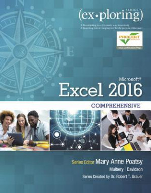 Exploring Microsoft Excel 2016 : comprehensive - Mary Anne Poatsy et al.