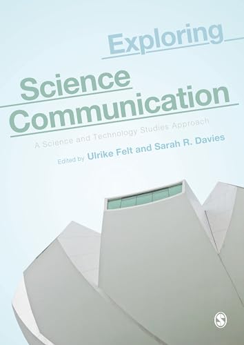 Exploring Science Communication: A Science and Technology Studies Approach