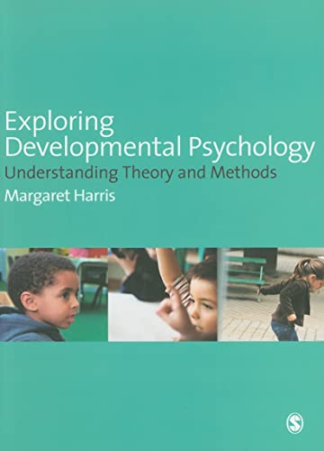 Exploring developmental psychology : understanding theory and methods - 9781412903356