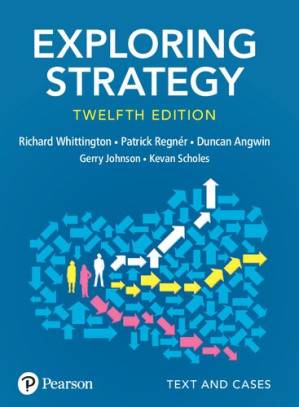 Exploring strategy : text and cases - Angwin, Duncan;Johnson, Gerry;Regnér, Patrick;Scholes, Kevan;Whittington, Richard