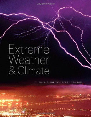 Extreme Weather and Climate By C. Donald Ahrens, Perry J. Samson