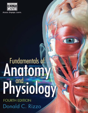 FUNDAMENTALS OF ANATOMY AND PHYSIOLOGY HARD COVER By Donald C Rizzo - 9781285174150