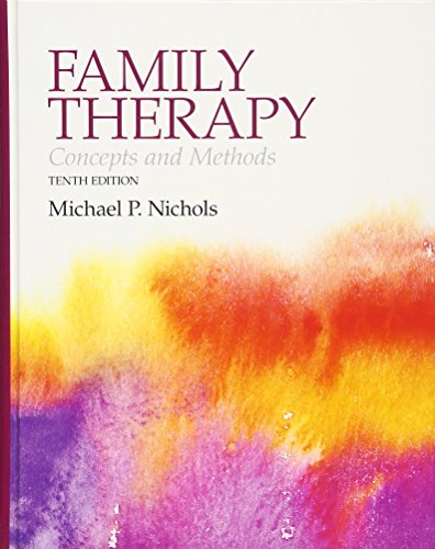 Family Therapy Concepts and Methods 10th Edition by Michael P Nichols