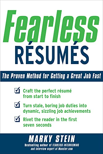 Fearless résumés: the proven method for getting a great job fast