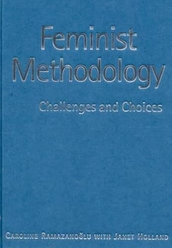 Feminist Methodology: Challenges and Choices