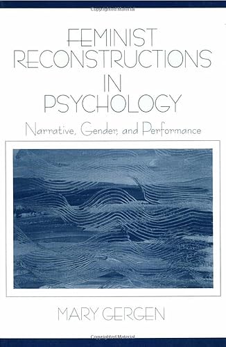 Feminist reconstructions in psychology: Narrative, gender and performance