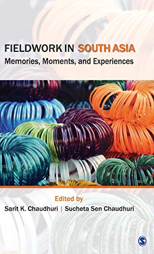 Fieldwork in South Asia: Memories, Moments, and Experiences