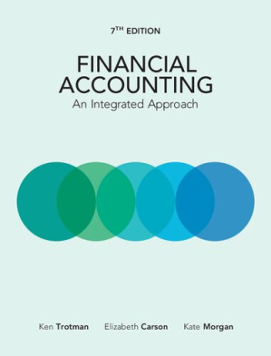 Financial Accounting: An Integrated Approach By Ken Trotman; Elizabeth Carson; Kate Morgan