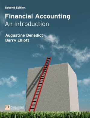 Financial Accounting: An Introduction - Augustine Benedict, Barry Elliott