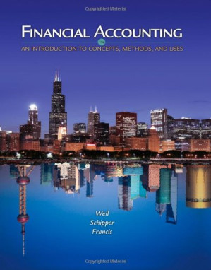 Financial Accounting: An Introduction to Concepts, Methods and Uses By Roman L. Weil, Katherine Schipper, Jennifer Francis
