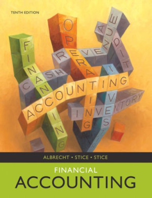 Financial Accounting By W. Steve Albrecht, Earl K. Stice, James D. Stice - 9781418048426