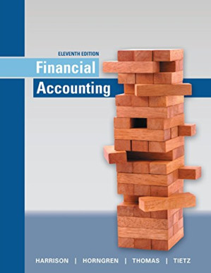 Financial Accounting, Eleventh Edition - Walter T. Harrison Jr., Charles T. Horngren, C. William Thomas, Wendy M. Tietz
