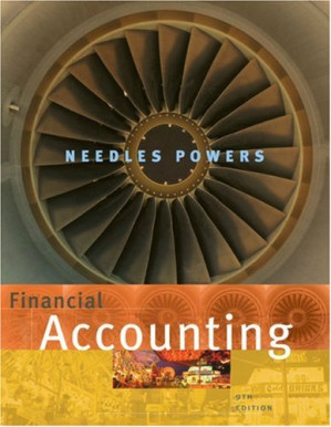 Financial Accounting, Ninth Edition By Belverd E. Needles, Marion Powers