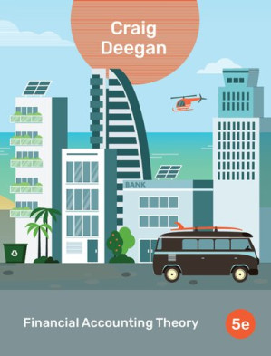 Financial Accounting Theory, 5e By Craig Deegan