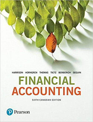 Financial Accounting - Walter T. Harrison Jr., Charles T. Horngren, C. William Thomas, Wendy M. Tietz, Greg Berberich, Catherine Seguin