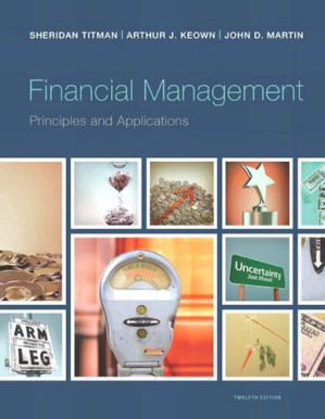 Financial Management: Principles and Applications (Pearson Series in Finance) - Sheridan Titman, Arthur J. Keown, John D. Martin