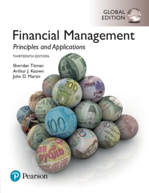 Financial Management: Principles and Applications - Sheridan Titman, Arthur J. Keown, John D. Martin