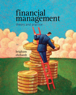 Financial Management: Theory & Practice By Eugene F.(Eugene F. Brigham) Brigham, Michael C. Ehrhardt