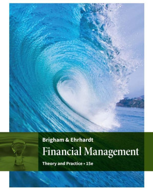 Financial Management: Theory & Practice By Eugene F. Brigham, Michael C. Ehrhardt