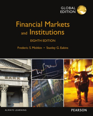 Financial markets and institutions - Eakins, Stanley G.; Mishkin, FredericS