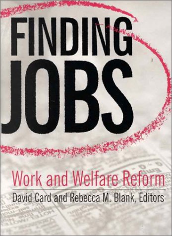 Finding Jobs: Work and Welfare Reform