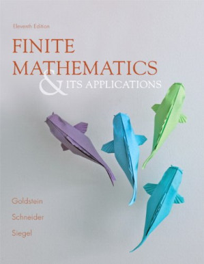 Finite Mathematics & Its Applications, 11th Edition - Larry J. Goldstein, David I. Schneider, Martha J. Siegel