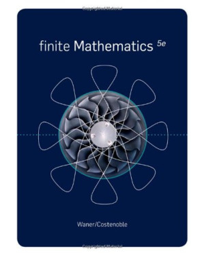 Finite Mathematics (5th Edition) By Stefan Waner, Steven Costenoble - 9781439048610