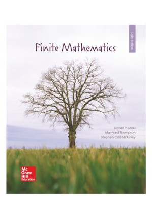 Finite Mathematics, 6th Edition By Daniel P. Maki, Maynard Thompson, Steven Carl McKinley