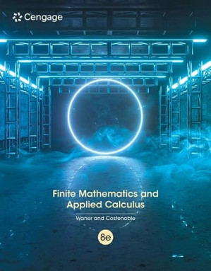 Finite Mathematics and Applied Calculus, 8e By Stefan Waner, Steven Costenoble