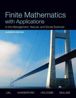 Finite mathematics with applications: in the management, natural, and social sciences - Lial, Margaret L