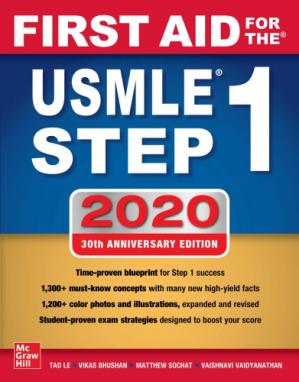 First Aid for the USMLE Step 1 2020, 30th Anniversary Edition By Tao Le, Vikas Bhushan, Matthew Sochat