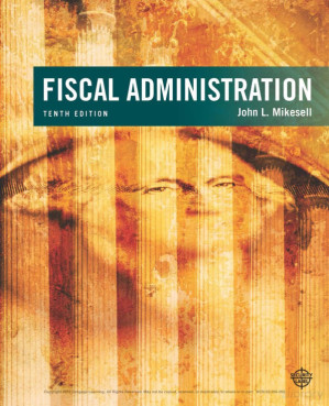 Fiscal Administration By John Mikesell