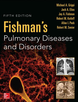 Fishman's Pulmonary Diseases and Disorders, Fifth Edition
