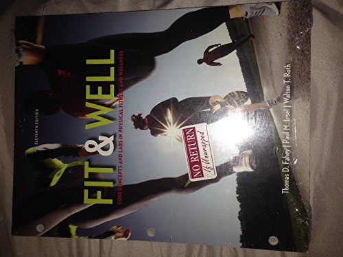 Fit & Well: Core Concepts and Labs in Physical Fitness and Wellness - 9780073523477