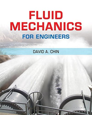 Fluid Mechanics for Engineers - David A. Chin
