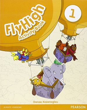 Fly High Level 1 Activity Book: 1 (Yazoo) - Danae Kozanoglou