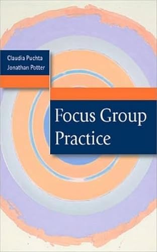 Focus Group Practice by Claudia Puchta, Jonathan Potter