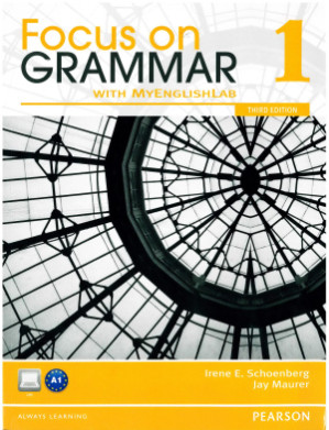 Focus on Grammar 1 - Student's Book - A1 - Schoenberg Irene E., Maurer Jay.