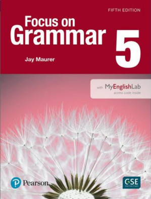 Focus on Grammar 5 with Essential Online Resources (5th Edition) - Jay Maurer