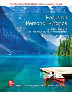 Focus on Personal Finance, 7th Edition : An Active Approach to Help You Develop Successful Financial Skills