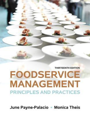 Foodservice management principles and practices - Payne-Palacio, June;Theis, Monica