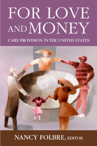 For Love and Money: Care Provision in the United States