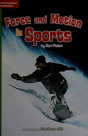 Forces and motion in sports by Phelan, Glen