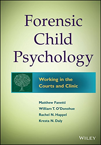 Forensic Child Psychology: Working in the Courts and Clinic - 1st Edition