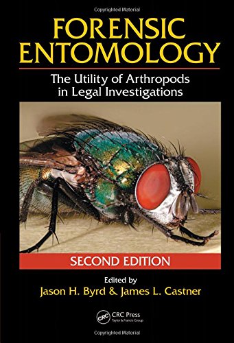 Forensic Entomology: The Utility of Arthropods in Legal Investigations (2nd Edition) - 2nd Edition