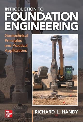 Foundation Engineering: Geotechnical Principles and Practical Applications - 9781260026030