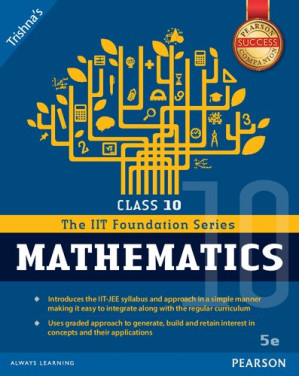 Foundation Series Of Mathematics Class:10, - Trishna Knowledge Systems