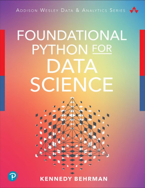 Foundational Python for Data Science - Kennedy R. Behrman