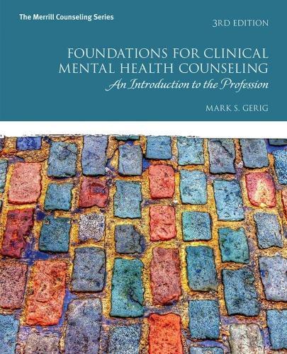 Foundations For Clinical Mental Health Counseling An Introduction To The Profession 3Rd Edition