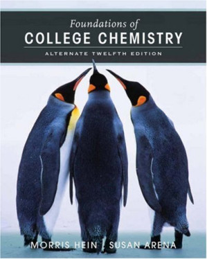 Foundations of College Chemistry By Morris Hein, Susan Arena